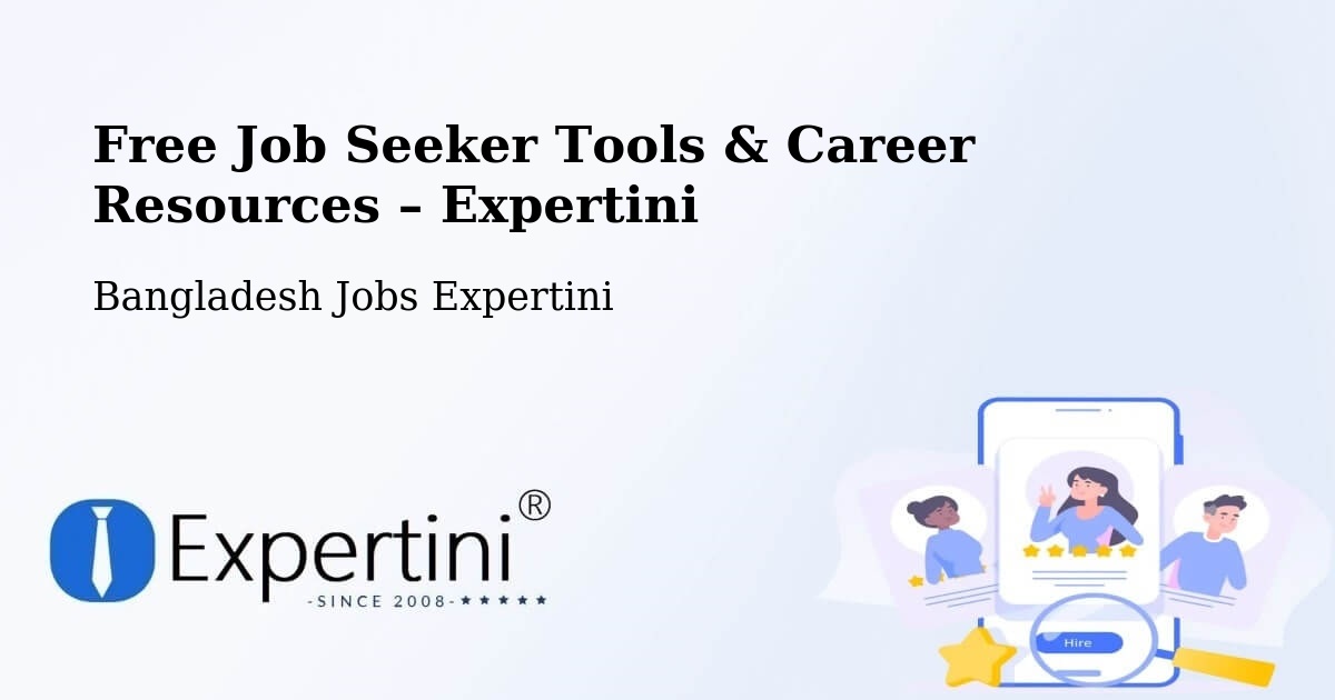 Free Job Seeker Tools & Career Resources – Khanbaniara - Khanbaniara, Bangladesh Jobs Expertini